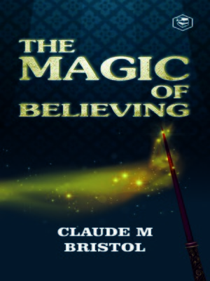 cover image of The Magic Of Believing